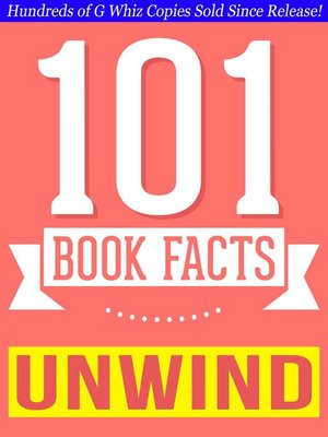 cover image of Unwind Dystology--101 Amazing Facts You Didn't Know